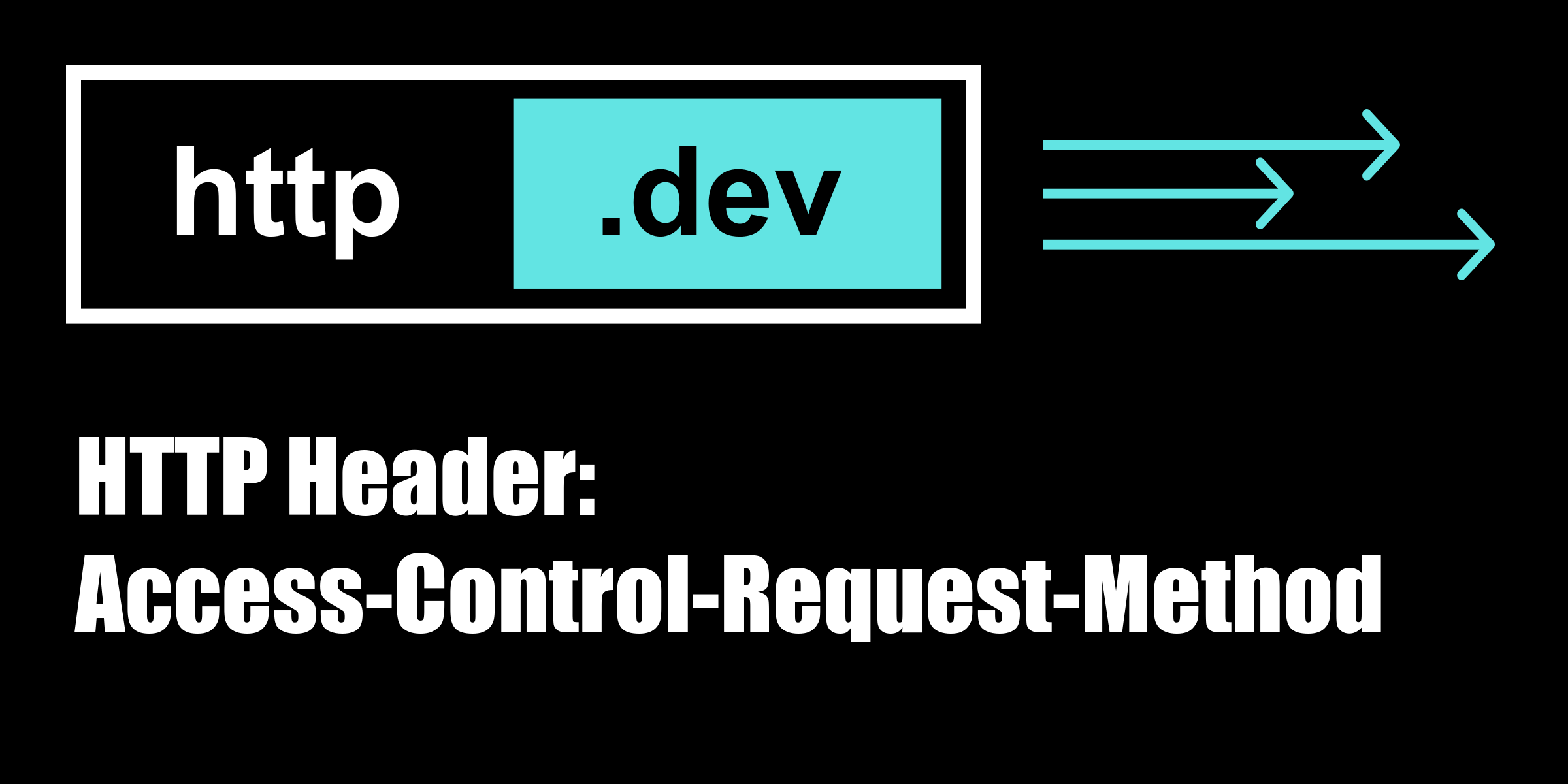Access-Control-Request-Method - HTTP header explained