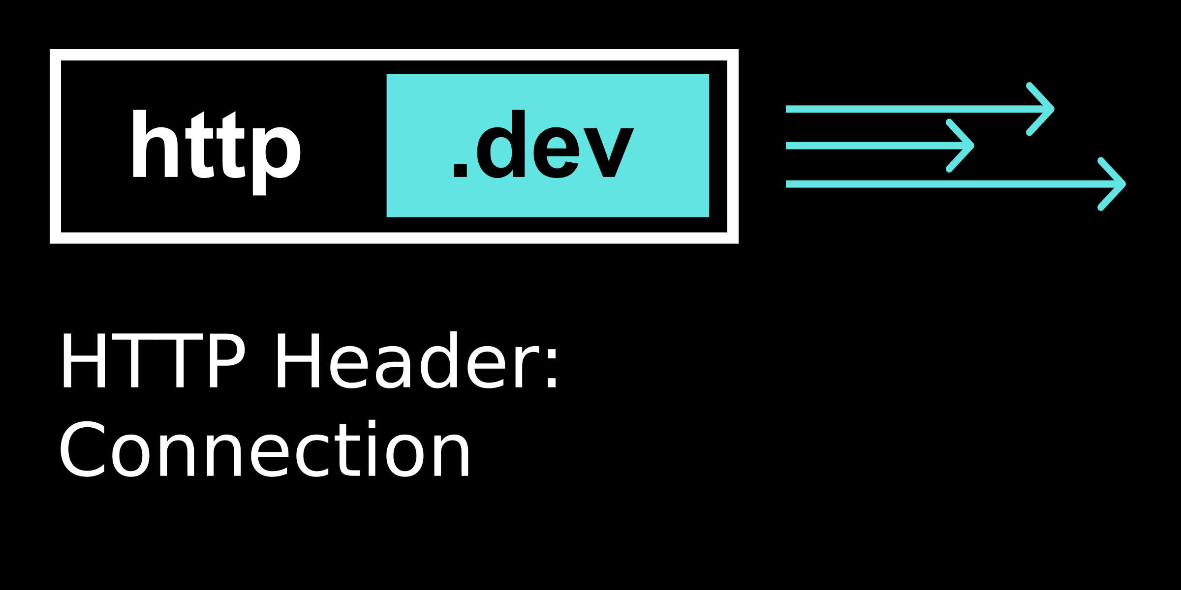 Connection - Expert Guide to HTTP headers