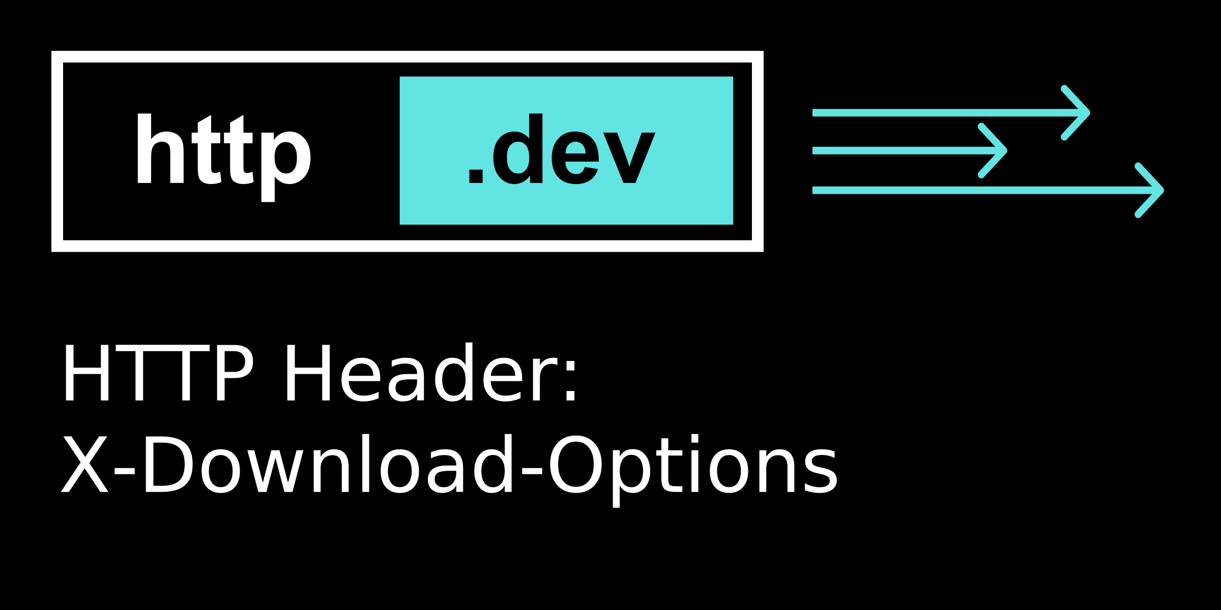 X-Download-Options - Expert Guide to HTTP headers